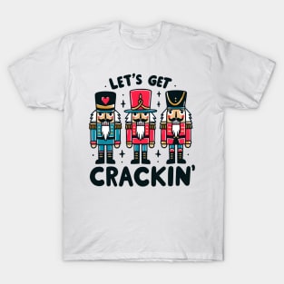 Lets Get Crackin T-Shirt